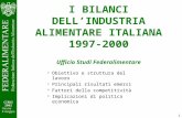 1 CIBUS 2002 Parma 9 maggio I BILANCI DELLINDUSTRIA ALIMENTARE ITALIANA 1997-2000 Ufficio Studi Federalimentare Obiettivo e struttura del lavoro Principali.