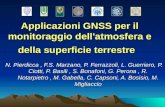 Applicazioni GNSS per il monitoraggio dell'atmosfera e della superficie terrestre Applicazioni GNSS per il monitoraggio dell'atmosfera e della superficie.
