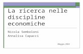La ricerca nelle discipline economiche Nicola Semboloni Annalisa Capacci Maggio 2005.