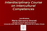 LLP ERASMUS - IP Interdisciplinary Course on Intercultural Competences coordinatore Maria Giovanna Onorati Facoltà di Scienze della Formazione Università