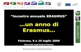 Simona Aceto & Claudia Peritore Incontro annuale ERASMUS …un anno di Erasmus… Palermo, 9 e 10 luglio 2009 Università degli Studi di Palermo.