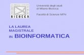 LA LAUREA MAGISTRALE IN BIOINFORMATICA Università degli studi di Milano-Bicocca Facoltà di Scienze MFN.