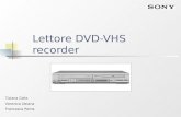 Lettore DVD-VHS recorder Tiziana Cella Veronica Deiana Francesca Perna.