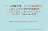 F. LAMBIASI – G. TANGORRA, Gesù Cristo comunicatore. Cristologia e comunicazione, Paoline, Milano 1997. II parte: G. Tangorra, Cristologia e comunicazione