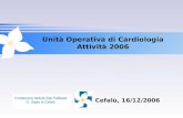 Unità Operativa di Cardiologia Attività 2006 Cefalù, 16/12/2006.