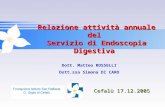 Relazione attività annuale del Servizio di Endoscopia Digestiva Cefalù 17.12.2005 Dott. Matteo ROSSELLI Dott.ssa Simona DI CARO.