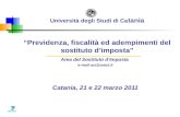 Università degli Studi di Ca tania Previdenza, fiscalità ed adempimenti del sostituto dimposta Area del Sostituto dImposta e-mail asi@unict.it Catania,