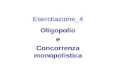 Esercitazione_4 Oligopolio e Concorrenza monopolistica.