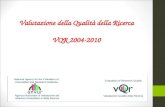 Valutazione della Qualità della Ricerca VQR 2004-2010.