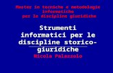Strumenti informatici per le discipline storico-giuridiche Nicola Palazzolo Master in tecniche e metodologie informatiche per le discipline giuridiche.
