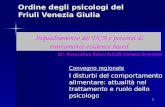 1 Ordine degli psicologi del Friuli Venezia Giulia Convegno regionale I disturbi del comportamento alimentare: attualità nel trattamento e ruolo dello.