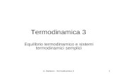 A. Stefanel - Termodinamica 31 Termodinamica 3 Equilibrio termodinamico e sistemi termodinamici semplici.