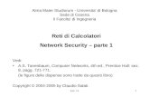 Lez. 1x1 Alma Mater Studiorum - Universita' di Bologna Sede di Cesena II Facolta' di Ingegneria Reti di Calcolatori Network Security – parte 1 Vedi: A.S.