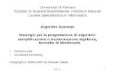 Lez. 111 Universita' di Ferrara Facolta' di Scienze Matematiche, Fisiche e Naturali Laurea Specialistica in Informatica Algoritmi Avanzati Strategie per.