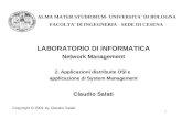 1 LABORATORIO DI INFORMATICA Network Management 2. Applicazioni distribuite OSI e applicazione di System Management Claudio Salati Copyright © 2001 by.