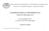 1 LABORATORIO DI INFORMATICA Network Management 3. Il linguaggio ASN.1 3.2 Descrizione del linguaggio Claudio Salati Copyright © 2001 by Claudio Salati.