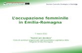Servizio Controllo Strategico e Statistica Loccupazione femminile in Emilia-Romagna 7 marzo 2011 Numeri per decidere Ciclo di seminari organizzato dallAssemblea.