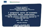 Comitato di Sorveglianza Programma Operativo FONDO SOCIALE EUROPEO 2007/2013 Obiettivo 2 Competitività Regionale e Occupazione Regione Emilia-Romagna I.