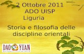 2 Ottobre 2011 ADO UISP Liguria Storia e filosofia delle discipline orientali.