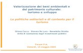 Valorizzazione dei beni ambientali e del patrimonio culturale: turismo e sviluppo Le politiche settoriali e di contesto per il turismo Oriana Cuccu – Simona.