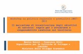 Monica Brezzi – Francesca Utili Dipartimento per le Politiche di Sviluppo e Coesione Ministero dello Sviluppo Economico Workshop su politica regionale.