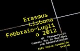 Erasmus Lisbona Febbraio~Luglio 2012 di Francesco Di Tommaso Msc in Business and Administration ISEG Universidade de Gestao.