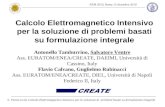 FEM 2010, Roma 13 dicembre 2010 S. Ventre et all, Calcolo Elettromagnetico Intensivo per la soluzione di problemi basati su formulazione integrale Calcolo.