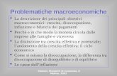 Sloman, Elementi di economia, Il Mulino, 2002 Problematiche macroeconomiche La descrizione dei principali obiettivi macroeconomici: crescita, disoccupazione,