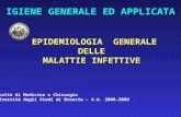 IGIENE GENERALE ED APPLICATA EPIDEMIOLOGIA GENERALE DELLE MALATTIE INFETTIVE Facoltà di Medicina e Chirurgia Università degli Studi di Brescia – A.A. 2008-2009.
