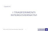 Bosi (a cura di), Corso di scienza delle finanze, il Mulino, 20101 Capitolo IV. I TRASFERIMENTI INTERGOVERNATIVI.