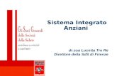 Sistema Integrato Anziani dr.ssa Lucetta Tre Re Direttore della SdS di Firenze.