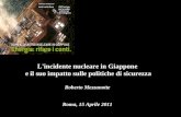 L'incidente nucleare in Giappone e il suo impatto sulle politiche di sicurezza Roberto Mezzanotte Roma, 15 Aprile 2011.