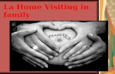 La Home Visiting in family. LHome Visiting (HV) è un intervento socio-ecologico che lavora sui fattori di rischio, sui fattori protettivi e sul ricongiungimento.