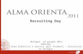 Recruiting Day Bologna 22 giugno 2011 Emblema Area Didattica e Servizi agli Studenti – Università di Bologna.