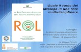 Quale il ruolo del patologo in una rete multidisciplinare Convegno La Rete Oncologica Lombarda Sette anni dopo: ritorno al futuro Milano 11 giugno 2013.