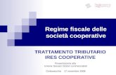 Regime fiscale delle società cooperative TRATTAMENTO TRIBUTARIO IRES COOPERATIVE Presentazione alla Unione Giovani Dottori commercialisti Civitavecchia.