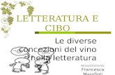 LETTERATURA E CIBO Le diverse concezioni del vino nella letteratura REALIZZATO DA: Francesca Marafioti.