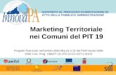 Marketing Territoriale nei Comuni del PIT 19 Progetto finanziato nellambito della Misura 3.10 del POR Sicilia 2000- 2006 Cod. Prog. 1999/IT.16.1PO.011/3.10/7.2.4/103.