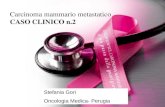 Carcinoma mammario metastatico CASO CLINICO n.2 Stefania Gori Oncologia Medica- Perugia.