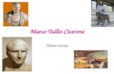 Marco Tullio Cicerone Homo novus. 3 gennaio 106 a.C. Nasce ad Arpino (Lazio Meridionale, 30 km da Frosinone, situata alla stessa distanza da Roma e da.