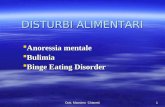 Dott. Massimo Chiaretti1 DISTURBI ALIMENTARI Anoressia mentale Bulimia Binge Eating Disorder.