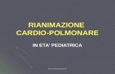 Dott.ssa Elisabetta Muccioli RIANIMAZIONE CARDIO-POLMONARE IN ETA PEDIATRICA.