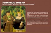 Caratteristica della pittura di Botero è l'insolita dilatazione che subiscono i suoi soggetti, che acquistano forme insolite, quasi irreali. Il colore.