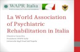 La World Association of Psychiatric Rehabilitation in Italia Massimo Casacchia Presidente WAPR Italia Università degli Studi dellAquila.