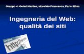 Gruppo 4: Gelmi Martina, Morelato Francesca, Parisi Elisa Ingegneria del Web: qualità dei siti.