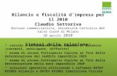 Bilancio e fiscalità dimpresa per il 2010 Claudio Sottoriva Dottore commercialista, Università Cattolica del Sacro Cuore di Milano 20 aprile 2010 Sintesi.