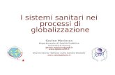I sistemi sanitari nei processi di globalizzazione Gavino Maciocco Dipartimento di Sanità Pubblica Università di Firenze gavino.maciocco@unifi.it .