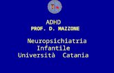 IL BAMBINO IRREQUIETO: ASPETTI EDUCAZIONALI E TERAPEUTICI ADHD PROF. D. MAZZONE Neuropsichiatria Infantile Università Catania.