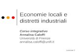 Economie locali e distretti industriali Corso integrativo Annalisa Caloffi Università di Firenze annalisa.caloffi@unifi.it Lezione 2.