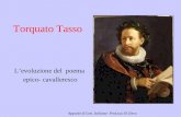 Torquato Tasso Levoluzione del poema epico- cavalleresco Appunti di Lett. Italiana- Prof.ssa Di Deco.